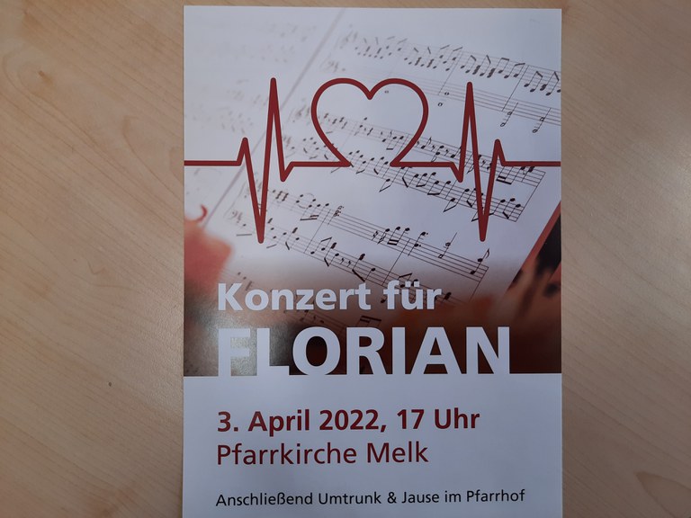 Konzert für Florian am Sonntag, 3. April 17:00 in der Pfarrkirche Melk - im Anschluss Jause und Umtrunk im Pfarrhof